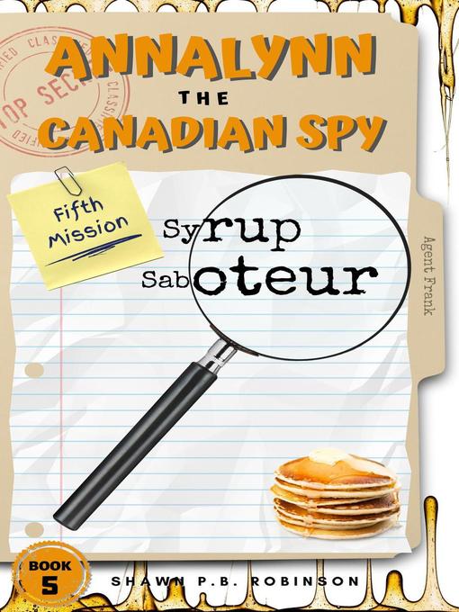 Title details for Annalynn the Canadian Spy by Shawn P. B. Robinson - Available